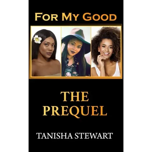 For My Good: The Prequel