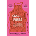 Small Fires: An Epic in the Kitchen