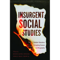 Insurgent Social Studies: Scholar-Educators Disrupting Erasure and Marginality