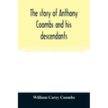 The story of Anthony Coombs and his descendants