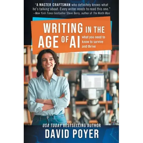 Writing In The Age Of AI: What You Need to Know to Survive and Thrive