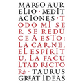 Las Meditaciones de Marco Aurelio / Meditations: Todo Mi Ser Se Reduce a Esto: La Carne, El Espíritu, La Facultad Rectora