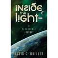 Inside the Light - a Paranormal Journey