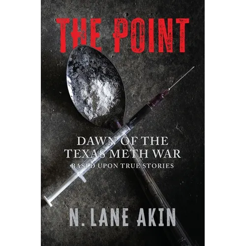 The Point: Dawn of the Texas Meth War
