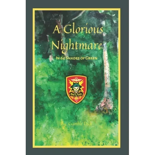A Glorious Nightmare: In 64 Shades of Green