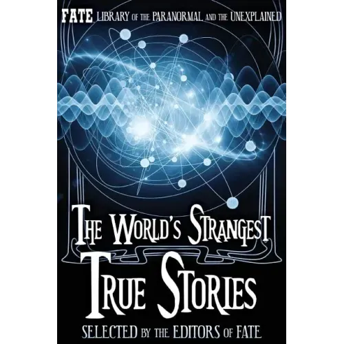The World's Strangest True Stories