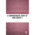 A Comprehensive Study of Tang Poetry I