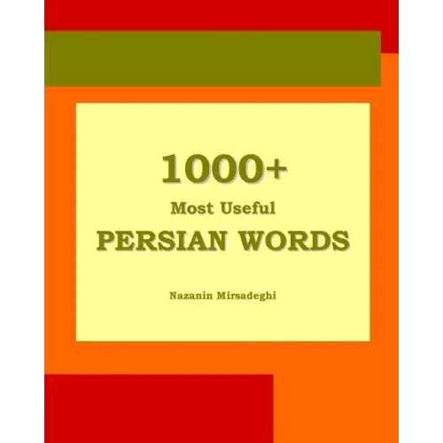 1000+ Most Useful Persian Words (Farsi-English Bi-lingual Edition)