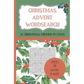 CHRISTMAS ADVENT WORDSEARCH. 24 Christmas-Themed Puzzles - A Puzzle for each day of Advent.: Count down to Christmas with a wordsearch-a-day from 1st