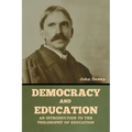 Democracy and Education: An Introduction to the Philosophy of Education