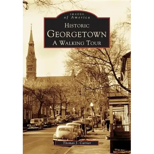 Historic Georgetown: A Walking Tour