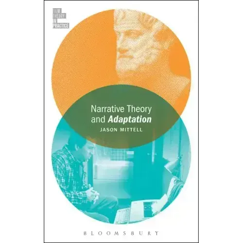 Narrative Theory and Adaptation.