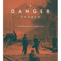 A Danger Shared: A Journalist's Glimpses of a Continent at War