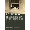 History from the Bottom Up and the Inside Out: Ethnicity, Race, and Identity in Working-Class History