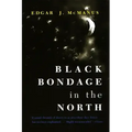 Black Bondage in the North