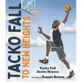 Tacko Fall: To New Heights