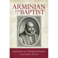 Arminian and Baptist