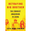 Betraying Big Brother: The Feminist Awakening in China