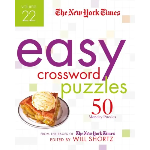 The New York Times Easy Crossword Puzzles Volume 22: 50 Monday Puzzles from the Pages of the New York Times - Spiral