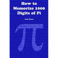 How to Memorize 1000 Digits of Pi