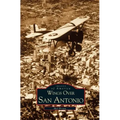 Wings Over San Antonio