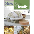 Sew Eco-Friendly: 25 Reusable Projects for Sustainable Sewing