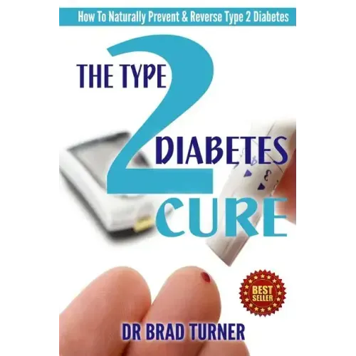 The Type 2 Diabetes Cure: How To Naturally Prevent & Reverse Type 2 Diabetes