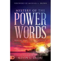 Mystery of the Power Words: Speak the Words That Move Mountains and Make Hell Tremble
