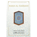 Imam Al-Rabbani: Ahmed Al-Sirhindi, The Reviver of the Second Millenium
