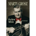 Marty Grosz: It's a Sin to Tell a Lie: My Life in Jazz
