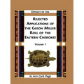 Extract of the Rejected Applications of the Guion Miller Roll of the Eastern Cherokee, Volume 1