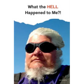 What the HELL Happened to Me?!
