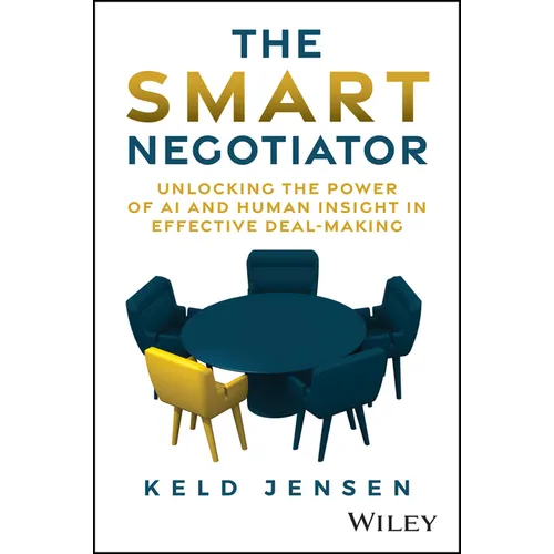 The Smart Negotiator: Unlocking the Power of AI and Human Insight in Effective Deal-Making
