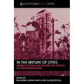 In the Nature of Cities: Urban Political Ecology and the Politics of Urban Metabolism
