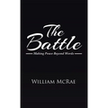 The Battle: Making Peace Beyond Words