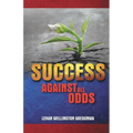 Success Against All Odds