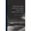 Designs and Instructions for Irish Crochet Lace