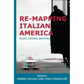 Re-mapping Italian America: Places, Cultures, Identities