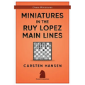 Miniatures in the Ruy Lopez: Main Lines
