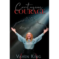 Contagious Courage: Living In Freedom