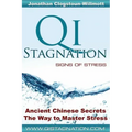 Qi Stagnation - Signs of Stress: Putting Chinese medicine into English this book explains stress from its earliest appearance right through to severe