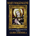Mary Magdalene: Revelations from a First Century Avatar Volume II
