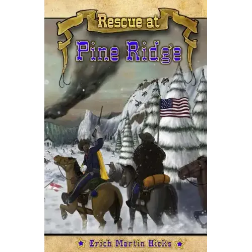 Rescue at Pine Ridge: Based on a True American Story