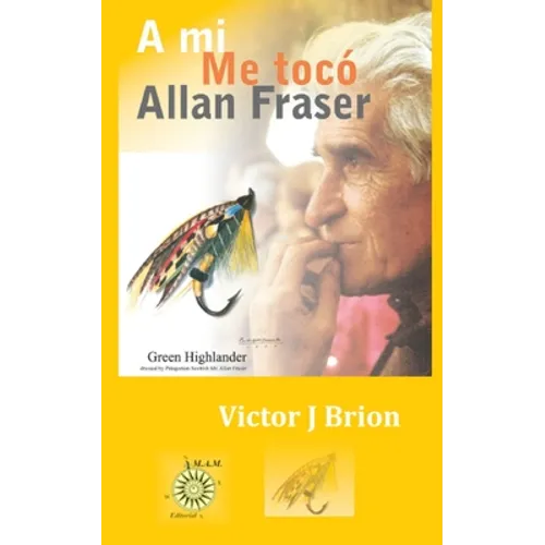 A mi me tocó Allan Fraser