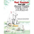 Red Feather and the Great White Bear