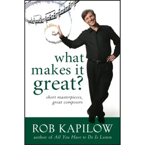 What Makes It Great: Short Masterpieces, Great Composers