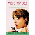 What's New, Doc?: a collection of funny, poignant, and even scandalous medical stories