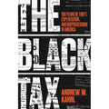 The Black Tax: 150 Years of Theft, Exploitation, and Dispossession in America