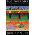 Fugitive Poses: Native American Indian Scenes of Absence and Presence