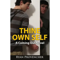 Thine Own Self: A Coming Out Novel